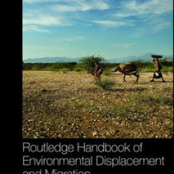 Routledge Handbook of Environmental Displacement and Migration