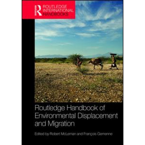 Routledge Handbook of Environmental Displacement and Migration