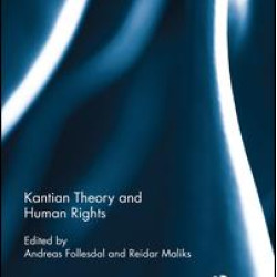 Kantian Theory and Human Rights Kantian Theory and Human Rights