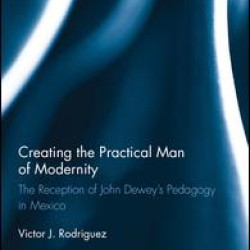 Creating the Practical Man of Modernity