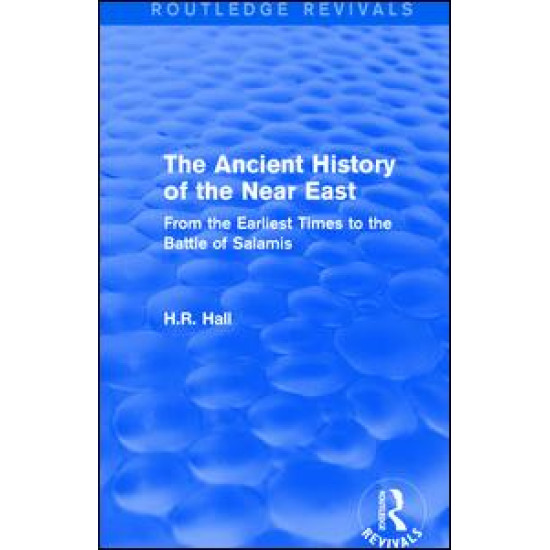 The Ancient History of the Near East The Ancient History of the Near East
