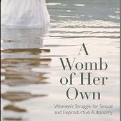 A Womb of Her Own A Womb of Her Own