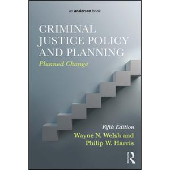 Criminal Justice Policy and Planning Criminal Justice Policy and Planning