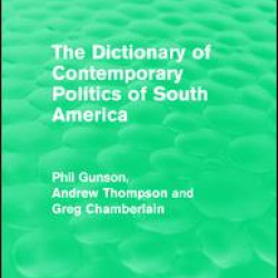 The Dictionary of Contemporary Politics of South America
