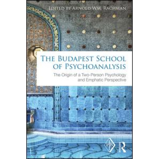 The Budapest School of Psychoanalysis The Budapest School of Psychoanalysis