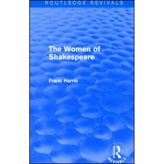 The Women of Shakespeare The Women of Shakespeare