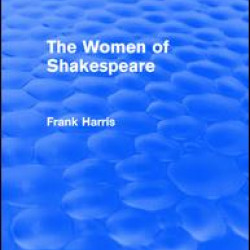 The Women of Shakespeare The Women of Shakespeare