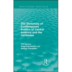 The Dictionary of Contemporary Politics of Central America and the Caribbean
