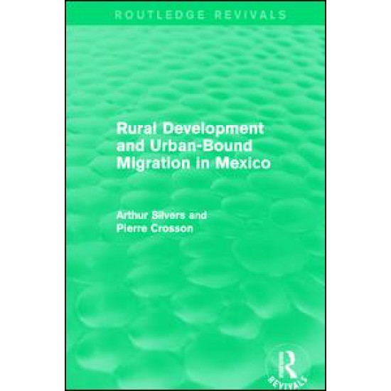 Rural Development and Urban-Bound Migration in Mexico Rural Development and Urban-Bound Migration in Mexico