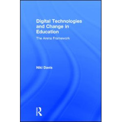 Digital Technologies and Change in Education