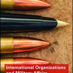 International Organizations and Military Affairs