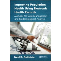 Improving Population Health Using Electronic Health Records Improving Population Health Using Electronic Health Records