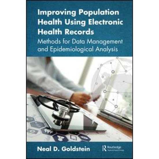 Improving Population Health Using Electronic Health Records Improving Population Health Using Electronic Health Records