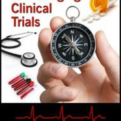 A Practical Guide to Managing Clinical Trials A Practical Guide to Managing Clinical Trials