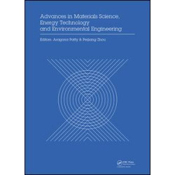 Advances in Materials Sciences, Energy Technology and Environmental Engineering Advances in Materials Sciences, Energy Technology and Environmental Engineering