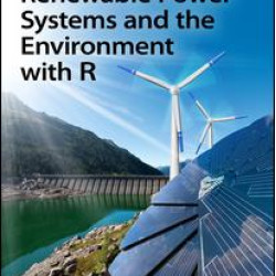 Introduction to Renewable Power Systems and the Environment with R Introduction to Renewable Power Systems and the Environment with R