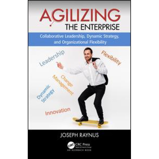 Agilizing the Enterprise Agilizing the Enterprise