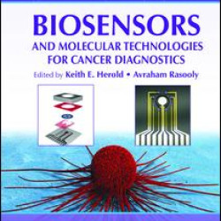 Biosensors and Molecular Technologies for Cancer Diagnostics Biosensors and Molecular Technologies for Cancer Diagnostics