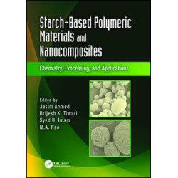 Starch-Based Polymeric Materials and Nanocomposites