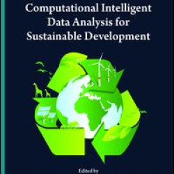 Computational Intelligent Data Analysis for Sustainable Development Computational Intelligent Data Analysis for Sustainable Development