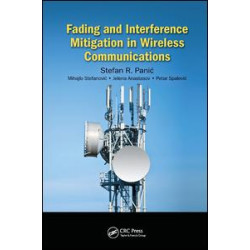 Fading and Interference Mitigation in Wireless Communications Fading and Interference Mitigation in Wireless Communications