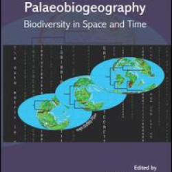 Palaeogeography and Palaeobiogeography:  Biodiversity in Space and Time Palaeogeography and Palaeobiogeography:  Biodiversity in Space and Time