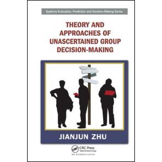 Theory and Approaches of Unascertained Group Decision-Making Theory and Approaches of Unascertained Group Decision-Making