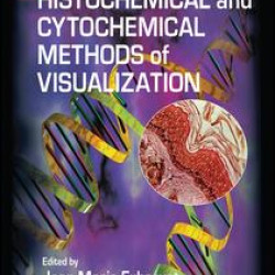 Histochemical and Cytochemical Methods of  Visualization