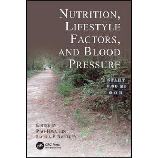 Nutrition, Lifestyle Factors, and Blood Pressure Nutrition, Lifestyle Factors, and Blood Pressure