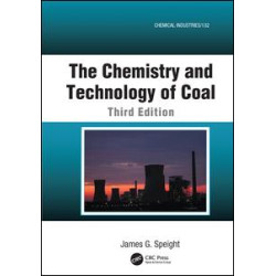 The Chemistry and Technology of Coal The Chemistry and Technology of Coal