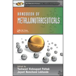 Handbook of Metallonutraceuticals Handbook of Metallonutraceuticals