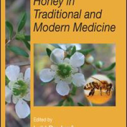 Honey in Traditional and Modern Medicine Honey in Traditional and Modern Medicine