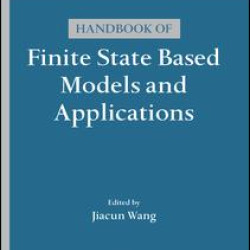 Handbook of Finite State Based Models and Applications Handbook of Finite State Based Models and Applications