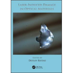 Laser-Induced Damage in Optical Materials Laser-Induced Damage in Optical Materials