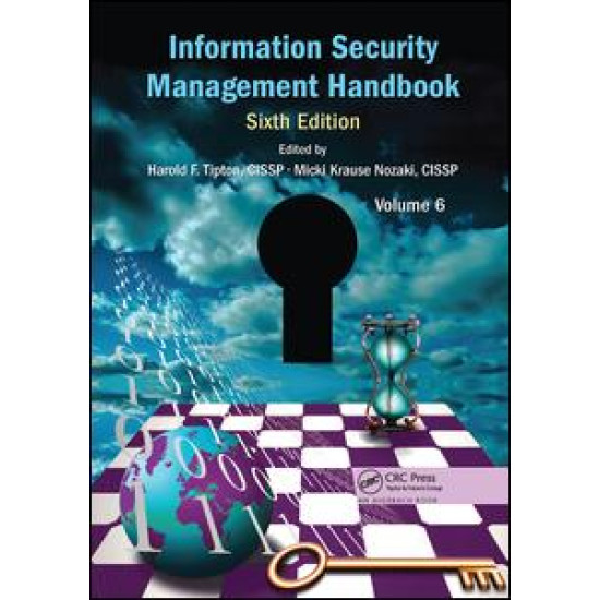 Information Security Management Handbook, Volume 6 Information Security Management Handbook, Volume 6