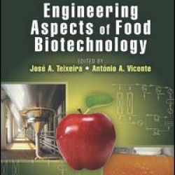 Engineering Aspects of Food Biotechnology Engineering Aspects of Food Biotechnology