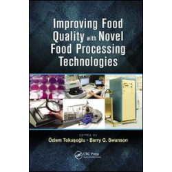 Improving Food Quality with Novel Food Processing Technologies Improving Food Quality with Novel Food Processing Technologies