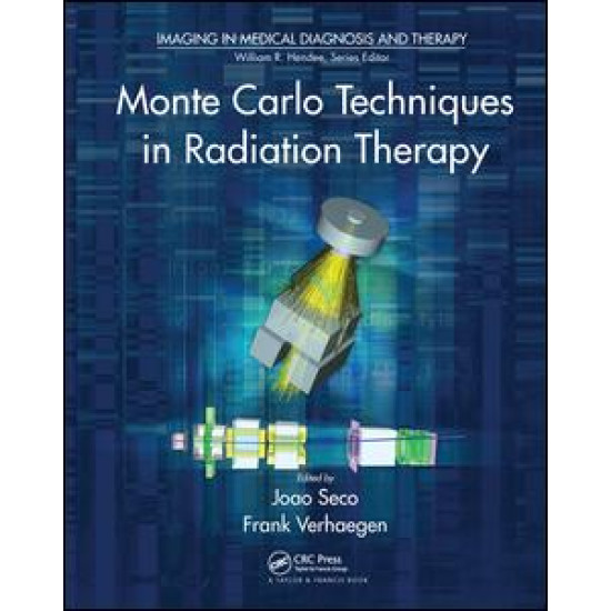 Monte Carlo Techniques in Radiation Therapy Monte Carlo Techniques in Radiation Therapy