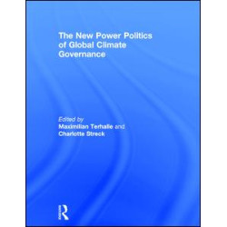 The New Power Politics of Global Climate Governance The New Power Politics of Global Climate Governance