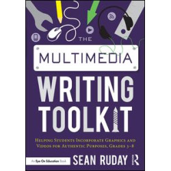 The Multimedia Writing Toolkit The Multimedia Writing Toolkit