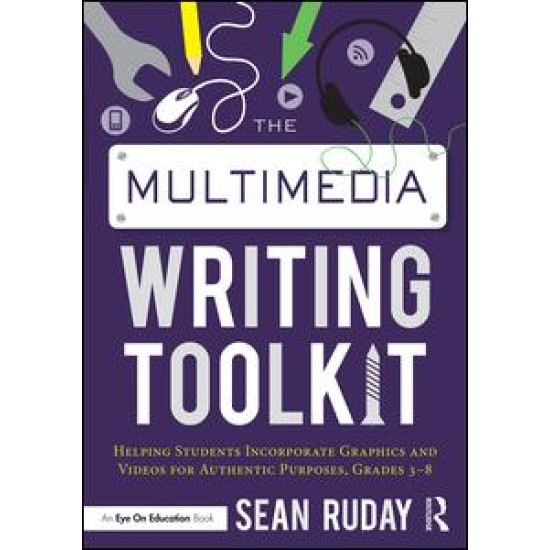 The Multimedia Writing Toolkit The Multimedia Writing Toolkit