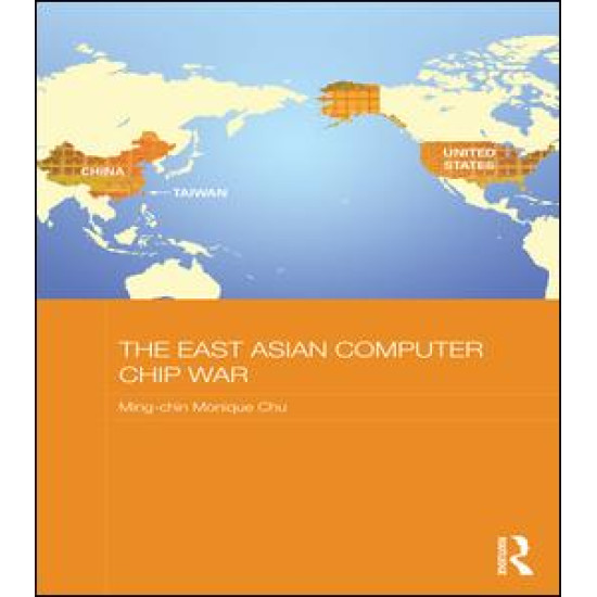 The East Asian Computer Chip War The East Asian Computer Chip War