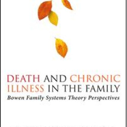Death and Chronic Illness in the Family Death and Chronic Illness in the Family