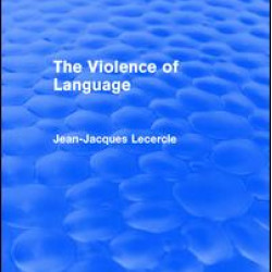Routledge Revivals: The Violence of Language (1990)