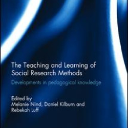 The Teaching and Learning of Social Research Methods The Teaching and Learning of Social Research Methods
