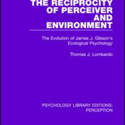 The Reciprocity of Perceiver and Environment The Reciprocity of Perceiver and Environment
