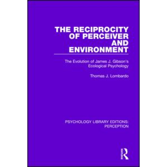 The Reciprocity of Perceiver and Environment The Reciprocity of Perceiver and Environment