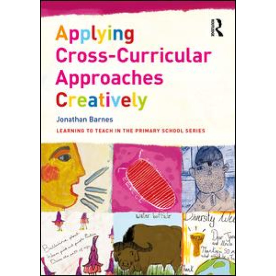 Applying Cross-Curricular Approaches Creatively Applying Cross-Curricular Approaches Creatively