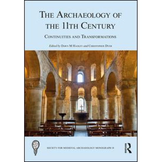 The Archaeology of the 11th Century The Archaeology of the 11th Century