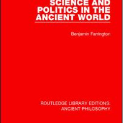 Science and Politics in the Ancient World Science and Politics in the Ancient World